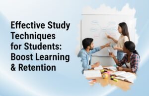 Effective Study Techniques for Students