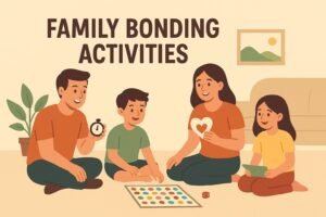 Family Bonding Activities